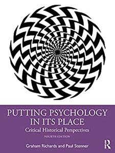 Putting Psychology in Its Place Critical Historical Perspectives, 4th Edition