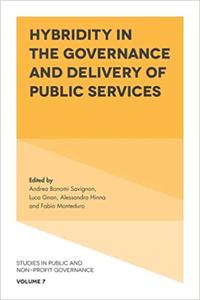 Hybridity in the Governance and Delivery of Public Services (Studies in Public and Non-profit Governance)