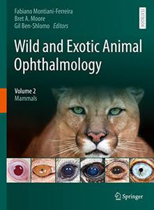 Wild and Exotic Animal Ophthalmology Volume 2 Mammals
