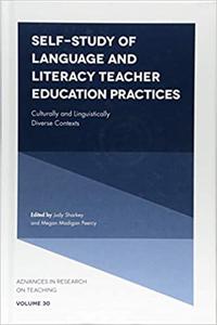 Self-Study of Language and Literacy Teacher Education Practices Culturally and Linguistically Diverse Contexts (Advance