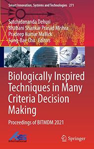 Biologically Inspired Techniques in Many Criteria Decision Making Proceedings of BITMDM 2021
