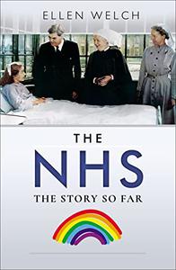 The NHS The Story So Far