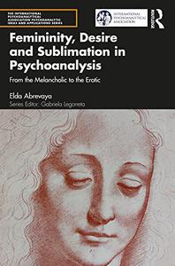 Femininity, Desire and Sublimation in Psychoanalysis