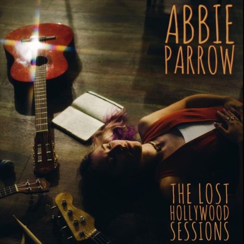 Abbie Parrow - The Lost Hollywood Sessions - 2021