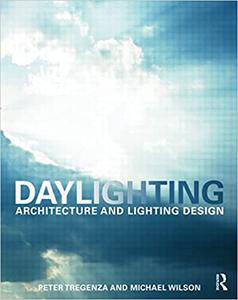 Daylighting Architecture and Lighting Design