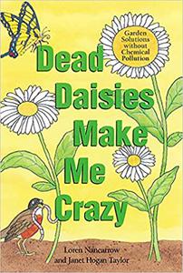 Dead Daisies Make Me Crazy Garden Solutions Without Chemical Pollution