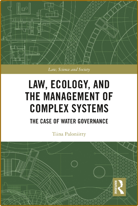 Law, Ecology, and the Management of Complex Systems - The Case of Water Governance