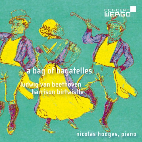 Nicolas Hodges - Ludwig van Beethoven  Harrison Birtwistle A Bag of Bagatelles - 2020
