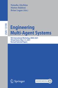 Engineering Multi-Agent Systems  9th International Workshop, EMAS 2021