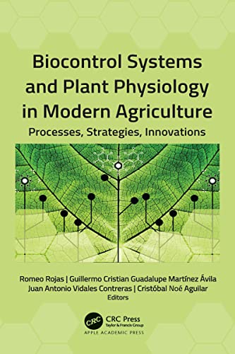Biocontrol Systems and Plant Physiology in Modern Agriculture Processes, Strategies, Innovations
