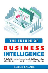 The Future of Business Intelligence