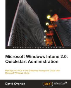 Microsoft Windows Intune 2.0 Quickstart Administration