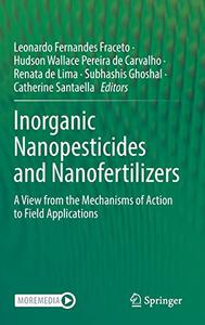 Inorganic Nanopesticides and Nanofertilizers A View from the Mechanisms of Action to Field Applications