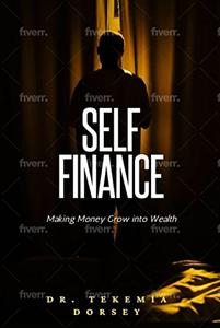 Self Finance Making Money Grow into Wealth (Urban Youth, Urban Communities, The Urban Market)