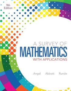 A Survey of Mathematics with Applications Plus NEW MyMathLab with Pearson eText — Access Card Package