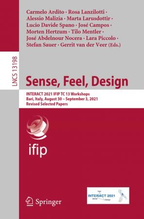 Sense, Feel, Design: INTERACT 2021 IFIP TC 13 Workshops