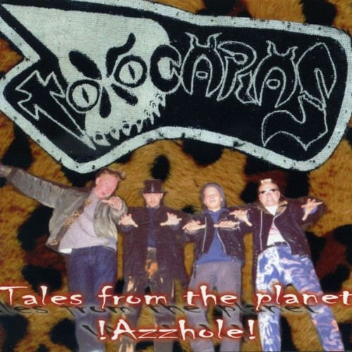 Toxocaras - Tales from the Planet Azzhole - 2003