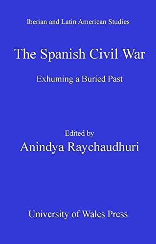 The Spanish Civil War: Exhuming a Buried Past (Iberian and Latin American Studies)