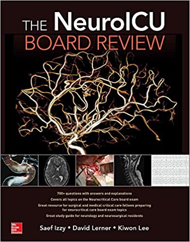 The NeuroICU Board Review 1st Edition