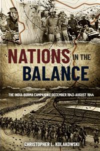 Nations in the Balance : The India Burma Campaigns, December 1943–August 1944 (True PDF)