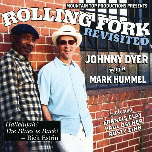 Johnny Dyer With Mark Hummel - Rolling Fork Revisited (2004) (Lossless)