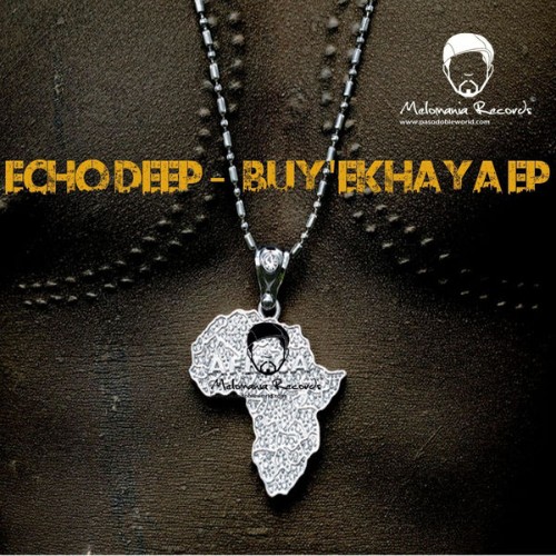 Echo Deep - Buy'ekhaya - EP (Incl  Remixes) - 2011