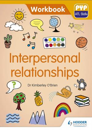 Interpersonal relationships: PYP ATL Skills Workbook