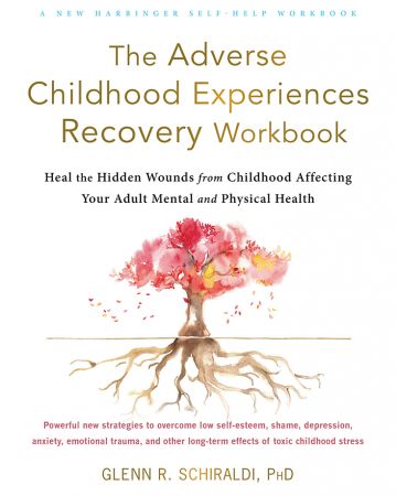 The Adverse Childhood Experiences Recovery Workbook (True PDF)