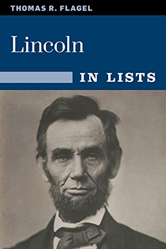 Lincoln in Lists: The Civil War President in 25 Lists