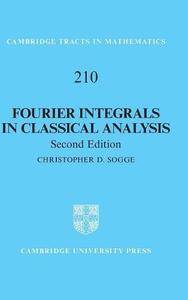 Fourier Integrals in Classical Analysis, Second Edition