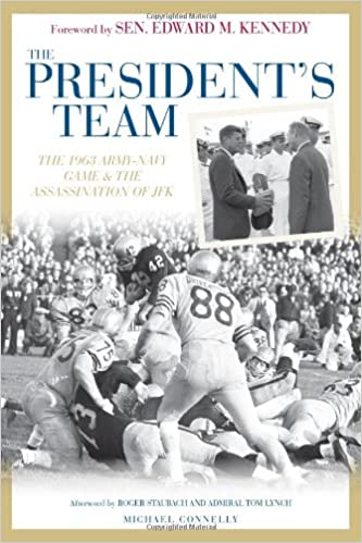 The President's Team: The 1963 Army Navy Game and the Assassination of JFK