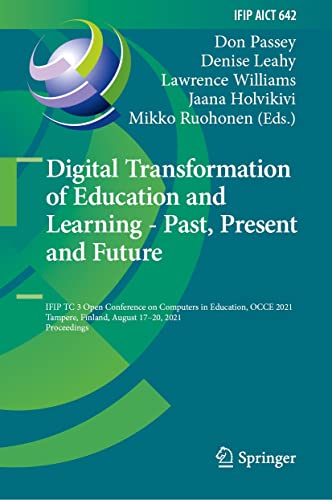 Digital Transformation of Education and Learning   Past, Present and Future: IFIP TC 3 Open Conference on Computers in Education