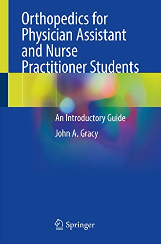 Orthopedics for Physician Assistant and Nurse Practitioner Students: An Introductory Guide