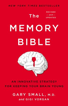 The Memory Bible: An Innovative Strategy for Keeping Your Brain Young, 2nd Edition (True AZW3)