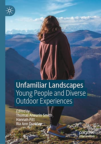 Unfamiliar Landscapes: Young People and Diverse Outdoor Experiences