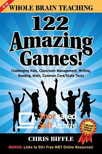 Whole Brain Teaching: 122 Amazing Games!
