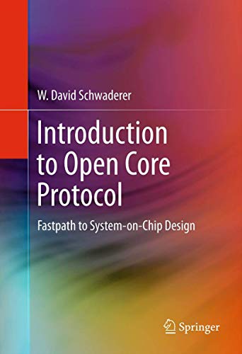 Introduction to Open Core Protocol: Fastpath to System on Chip Design