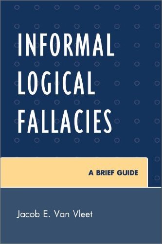 Informal Logical Fallacies: A Brief Guide