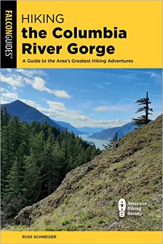 Hiking the Columbia River Gorge: A Guide to the Area's Greatest Hiking Adventures (Regional Hiking), 4th Edition (True EPUB)