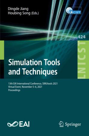 Simulation Tools and Techniques: 13th EAI International Conference, SIMUtools 2021