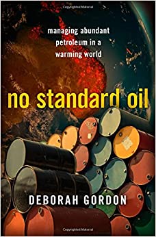No Standard Oil: Managing Abundant Petroleum in a Warming World [MOBI]