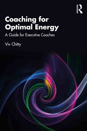 Coaching for Optimal Energy A Guide for Executive Coaches