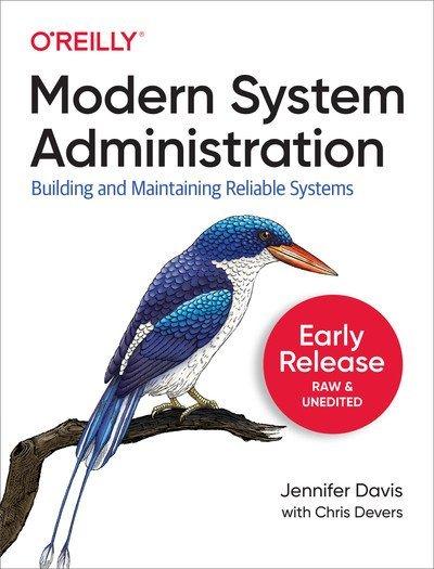 Modern System Administration (Thirteenth Early Release)