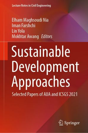 Sustainable Development Approaches: Selected Papers of AUA and ICSGS 2021