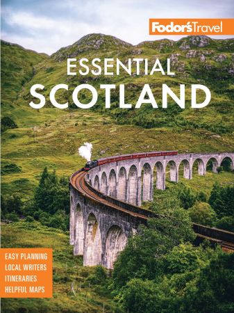 Fodor's Essential Scotland (Full color Travel Guide), 3rd Edition