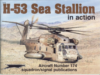 H-53 Sea Stallion In Action (Squadron Signal 1174)