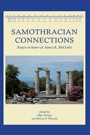 Samothracian Connections: Essays in Honor of James R. McCredie