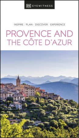 DK Eyewitness Provence and the Cote d'Azur (DK Eyewitness Travel Guide) (True PDF)
