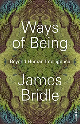 Ways of Being: Beyond Human Intelligence