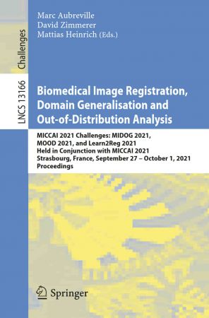 Biomedical Image Registration, Domain Generalisation and Out of Distribution Analysis: MICCAI 2021 Challenges